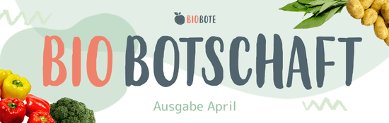 Header Biobotschaft April 2025