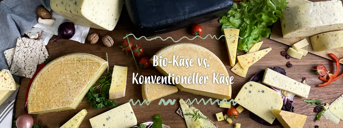 Auswahl an Bio Käse. Text: "Bio-Käse vs. Konventioneller Käse".
