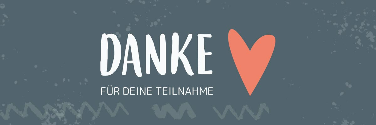 KI generiert: Text auf dem Bild: "DANKE FÜR DEINE TEILNAHME" mit einem Herzsymbol.
