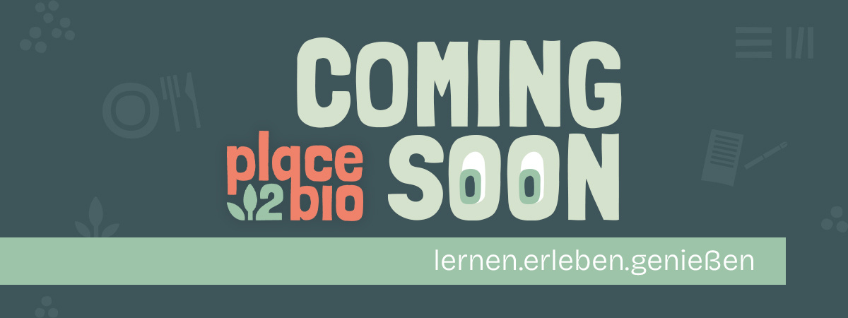 KI generiert: Text: "COMING SOON place2bio lernen.erleben.genießen"
Hauptinhalt: Ankündigung einer bald erscheinenden Seite.