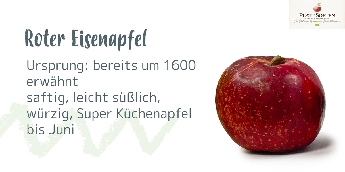 Roter Eisenapfel, saftig, leicht süßlich, würzig, Super Küchenapfel bis Juni. Ursprung: um 1600 erwähnt.